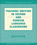 Teaching Writing in Second and Foreign Language Classrooms