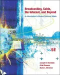 Broadcasting, Cable, the Internet and beyond: An Introduction to Modern Electronic Media with Powerweb