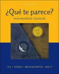 Que te parece? Intermediate Spanish Student Edition with Online Learning Center Bind- In Card