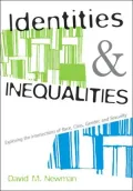 Identities and Inequalities: Exploring the Intersections of Race, Class, Gender, & Sexuality: Exploring the Intersections of Race, Class, Gender and Sexuality