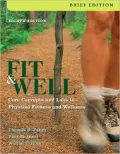 Fit and Well, Brief: Core Concepts and Labs in Physical Fitness and Wellness