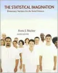 The Statistical Imagination: Elementary Statistics for the Social Sciences