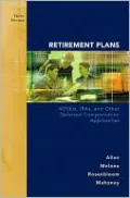 Retirement Plans: 401(k)s, IRAs and Other Deferred Compensation Approaches