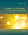 Strategic Management of Technological Innovation