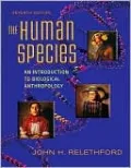 The Human Species: An Introduction to Biological Anthropology
