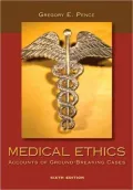 Medical Ethics: Accounts of Ground-Breaking Cases
