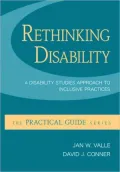 Rethinking Disability: A Disability Studies Approach to Inclusive Practices