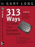 313 Ways to Slash Your Business Overheads A Bright Idea for Every Day of the Year (With One ...