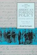 The History of American Foreign Policy (Vol. I), Vol. 1