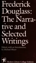 Frederick Douglass: The Narrative and Selected Writings