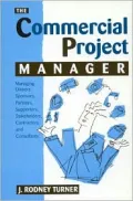 The Commercial Project Manager : Key Commercial, Financial and Legal Skills for Project Managers