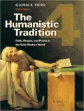 The Humanistic Tradition, Book 4: Faith, Reason, and Power in the Early Modern World, Vol. 2