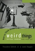How to Think About Weird Things: Critical Thinking for a New Age
