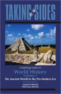 Taking Sides: Clashing Views in World History: The Ancient World to the Pre-Modern Era