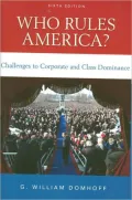 Who Rules America? Challenges to Corporate and Class Dominance