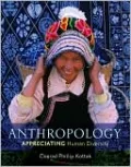 Anthropology: Appreciating Human Diversity