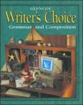 Glencoe Writer's Choice : Grammar and Composition, Grade 9
