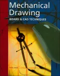 Mechanical Drawing: Board and CAD Techniques, Student Edition