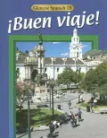 Buen Viaje!: Glencoe Spanish 1B