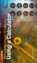 Solving Business Problems Using A Calculator Student Text