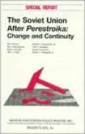 The Soviet Union After Perestroika: Change and Continuity