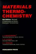 Materials Thermochemistry, Sixth Edition (International Series on Materials Science and Tech...