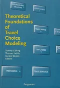 Theoretical Foundations of Travel Choice Modeling