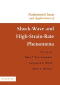 Fundamental Issues and Applications of Shock-Wave and High Strain-Rate Phenomena