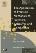 Application of Fracture Mechanics to Polymers, Adhesive; European Structural Integrity Society, Vol. 33