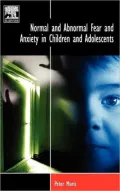 Normal And Abnormal Fear And Anxiety In Children And Adolescents