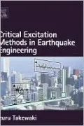 Critical Excitation Methods in Earthquake Engineering