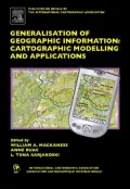 Generalisation of Geographic Information: Cartographic Modelling and Applications