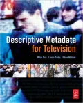 Descriptive Metadata for Television: An End-to-End Introduction