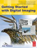 Getting Started with Digital Imaging: Tips, tools and techniques for photographers