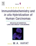 Handbook of Immunohistochemistry and in Situ Hybridization of Human Carcinomas: Molecular Genetics; Lung and Breast Carcinomas