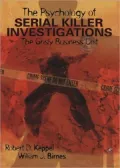 The Psychology of Serial Killer Investigations: The Grisly Business Unit