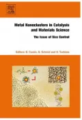 Metal Nanoclusters in Catalysis and Materials Science: The Issue of Size Control: The Issue of Size Control