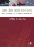 Structural Health Monitoring: with Piezoelectric Wafer Active Sensors