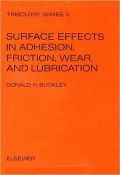 Surface Effects in Adhesion, Friction, Wear and Lubrication
