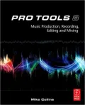 Pro Tools 8: Music Production, Recording, Editing, and Mixing