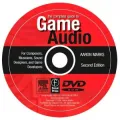 The Complete Guide to Game Audio: For Composers, Musicians, Sound Designers, Game Developers