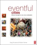 Eventful Cities: Cultural management and urban revitalisation