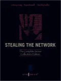 Stealing the Network: The Complete Series Collector's Edition, Final Chapter, and DVD: The Complete Series Collector's Edition, Final Chapter, and DVD