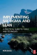 Implementing Six SIGMA and Lean