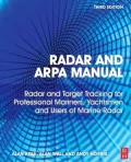 Radar and ARPA Manual: Radar and Target Tracking for Professional Mariners, Yachtsmen and Users of Marine Radar