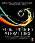 Flow Induced Vibrations: Classifications and Lessons from Practical Experiences