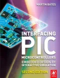 Interfacing PIC Microcontrollers: Embedded Design by Interactive Simulation