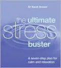 Ultimate Stress Buster: A complete guide to help you relax and live life to the full