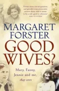 Good Wives: Mary, Fanny, Jennie and Me, 1845-2001
