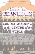 Sunday morning at the centre of the world